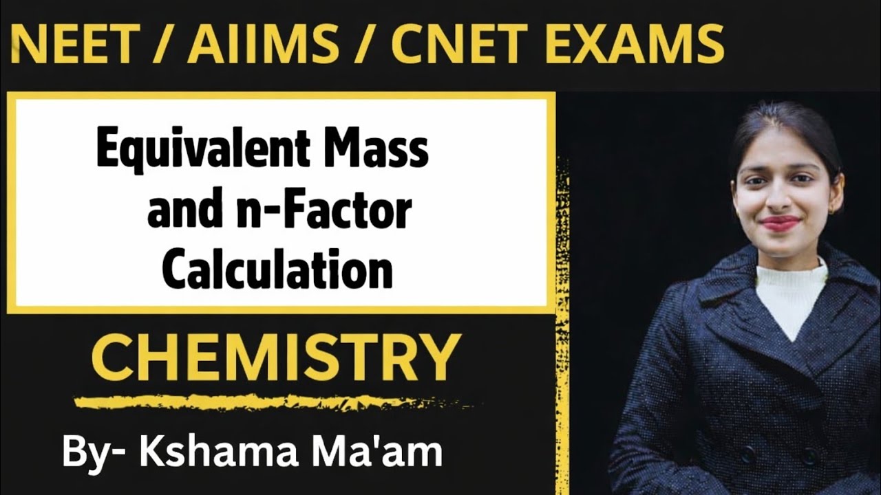 Equivalent Mass and n-Factor Calculation ll (NEET / AIIMS) Chemistry ll by Kshama mam 