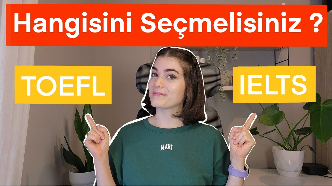 TARAFINI SEÇ! IELTS vs TOEFL | Hangi dil sınavını tercih etmeliyim?