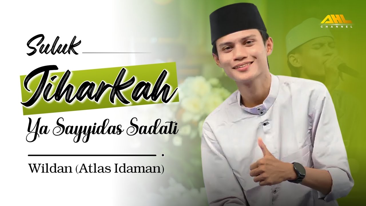 Suluk Ya Sayyidas Sadati (Jiharkah) | Wildan Arasyi