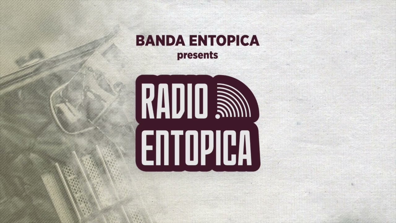 Radio Entopica || Ep. 7