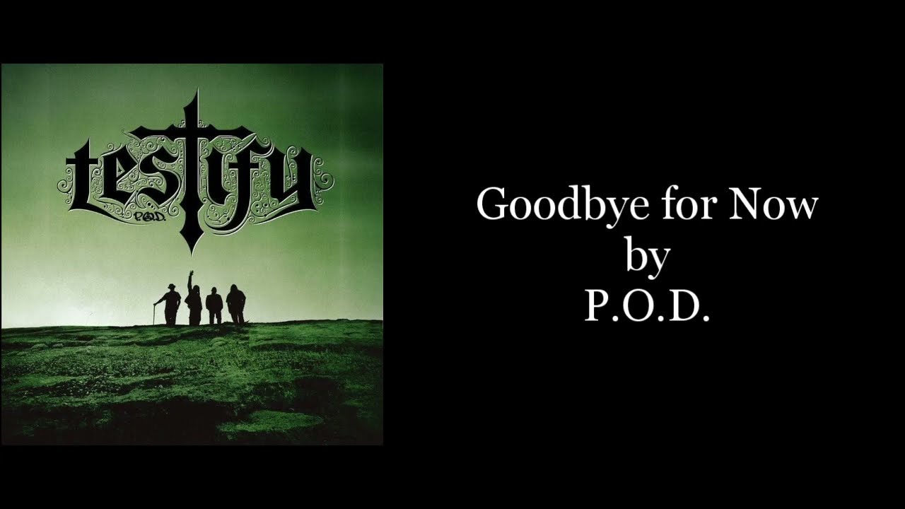 P.O.D. - Goodbye For Now (Karaoke Instrumental)