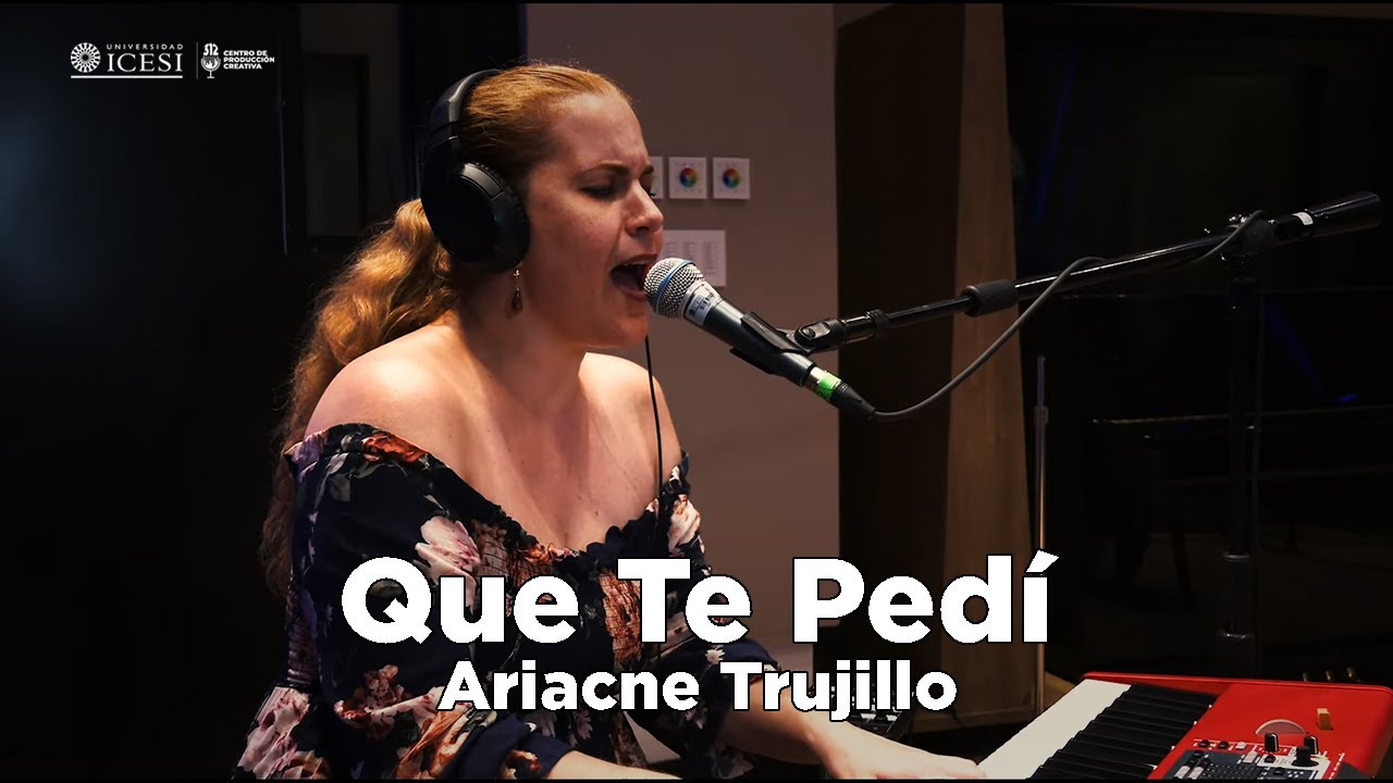 Qué te Pedí - Ariacne Trujillo Duran en Icesi
