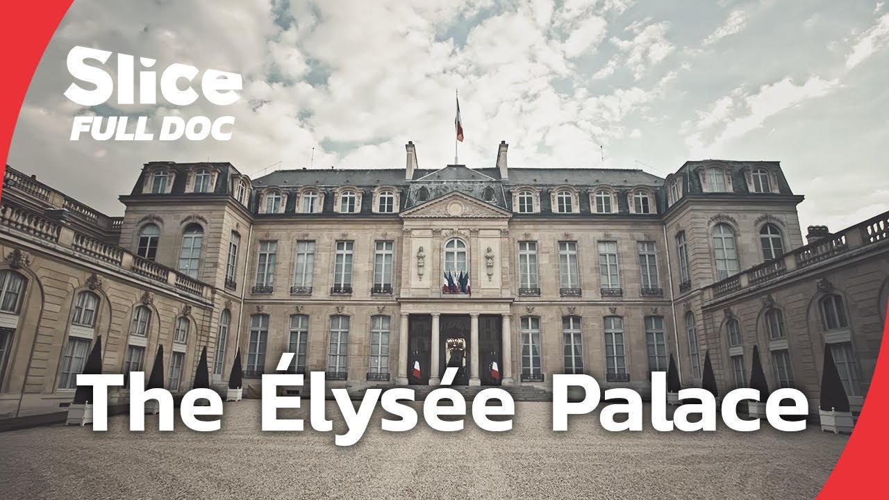 The Élysée Palace: 300 Years of French Power and Prestige | FULL DOCUMENTARY
