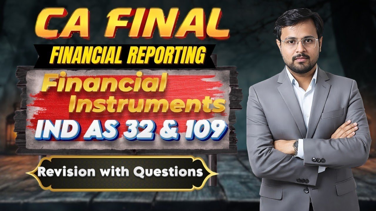 CA Final FR | Financial Instruments | IND AS 32 & 109 | Part 2 | Revision with Questions | Harshit