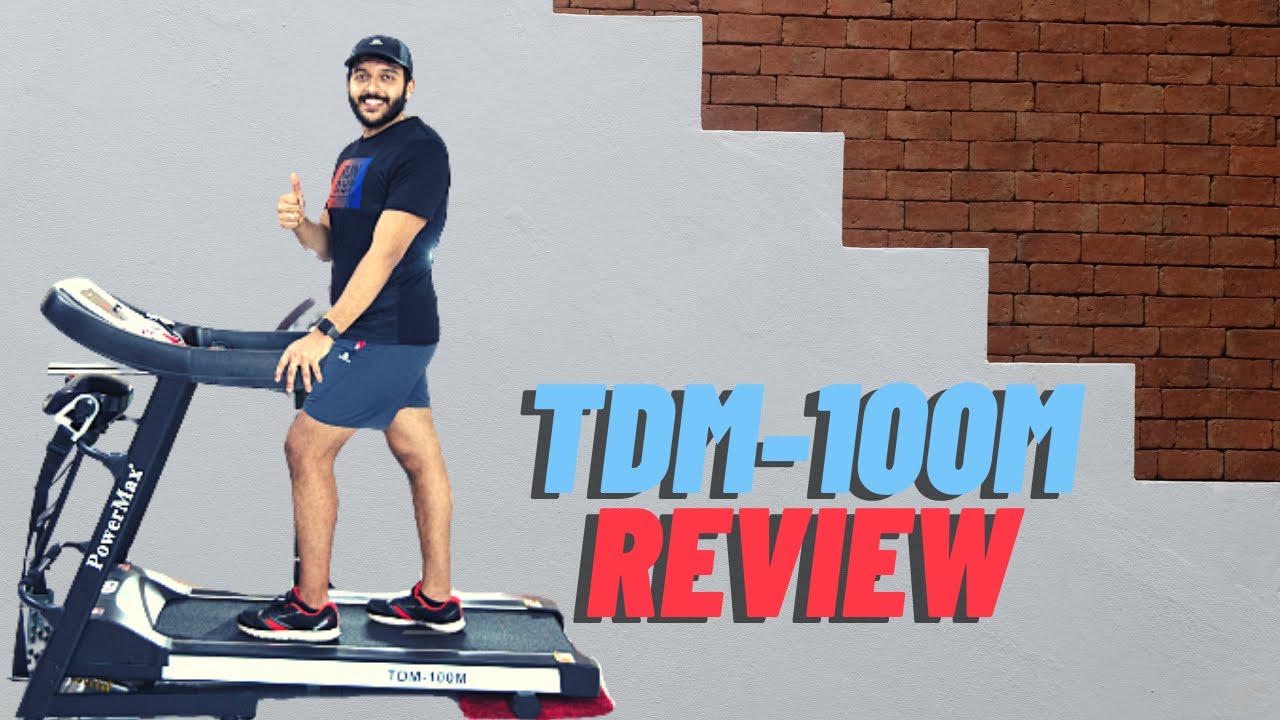 BEST VALUE FOR MONEY TREADMILL IN INDIA | POWERMAX TDM-100M REVIEW