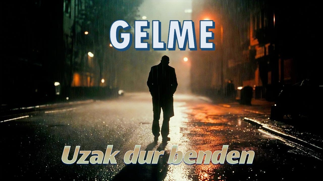 GELME (Uzak Dur Benden)