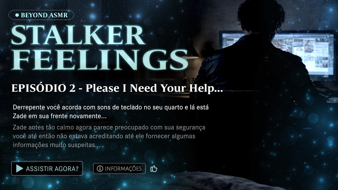 [ASMR] - SEU STALKER INVADIU SEU QUARTO A NOITE PRA CUIDAR DE VC -[STALKER FEELINGS] [EP.2] [BEYOND]
