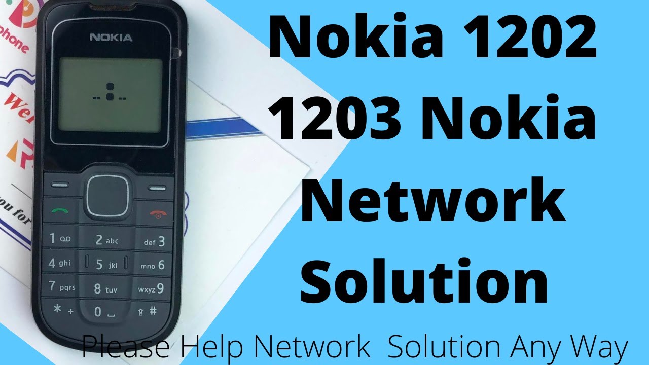 Nokia 1202 1203 network problem solution not work please help...