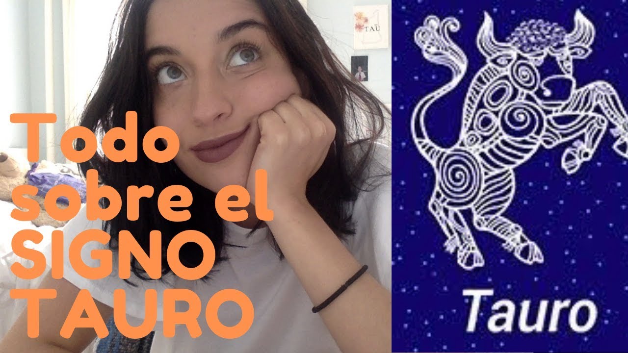 TODO LO QUE TIENES QUE SABER SOBRE EL SIGNO TAURO