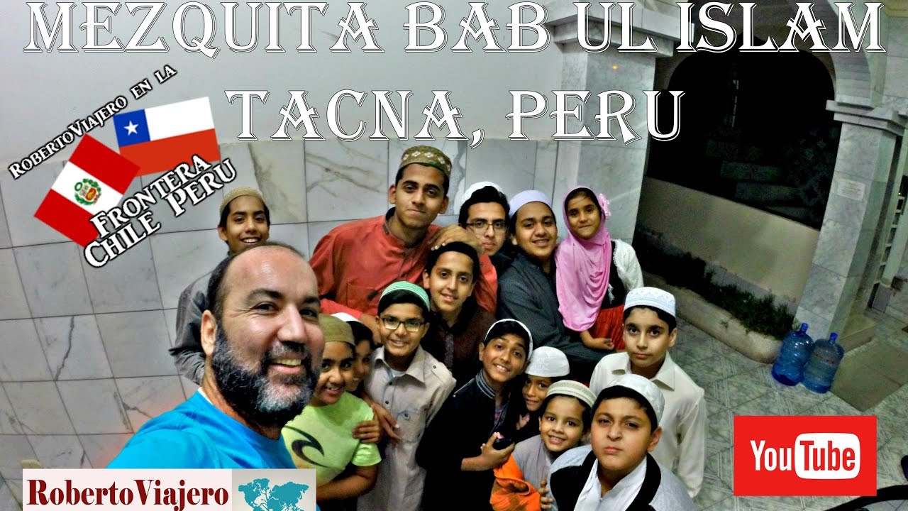 Visitando Mezquita Bab ul Islam en Tacna | Perú 🕌