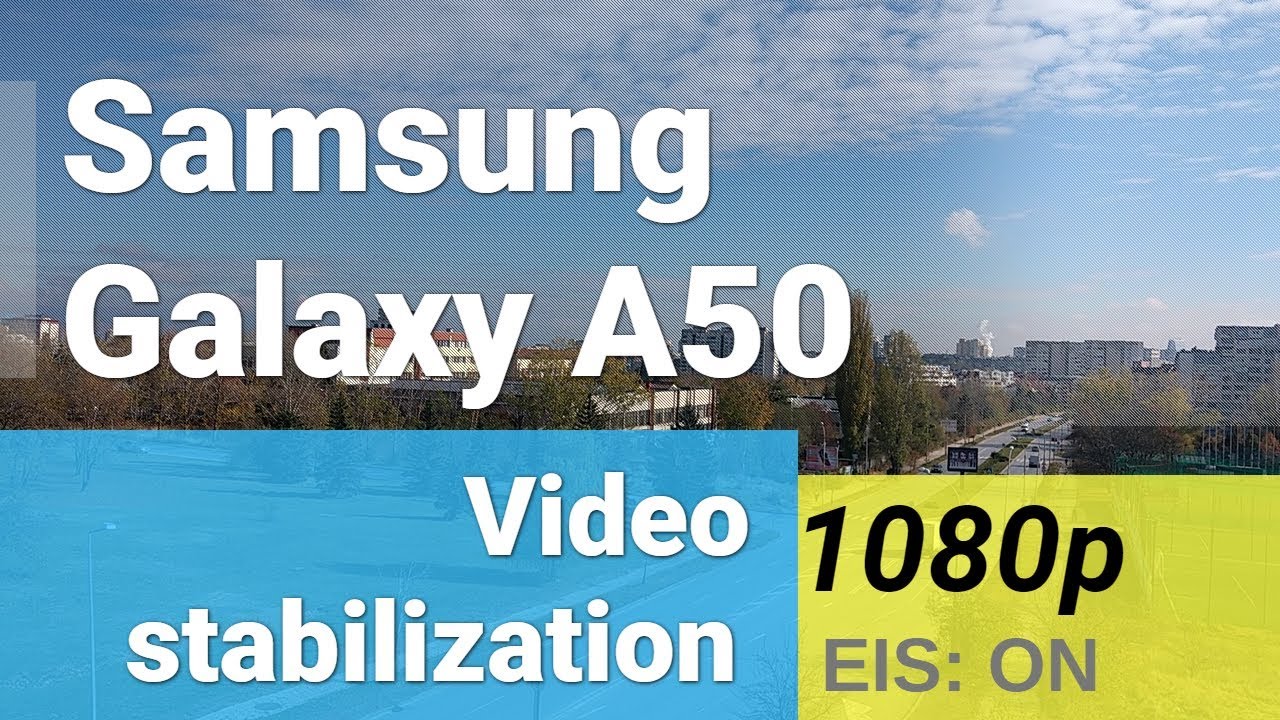 Samsung Galaxy A50 1080p video sample - EIS test