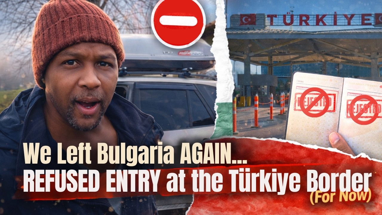 We Left Bulgaria AGAIN | But got Stopped at Türkiye Border
