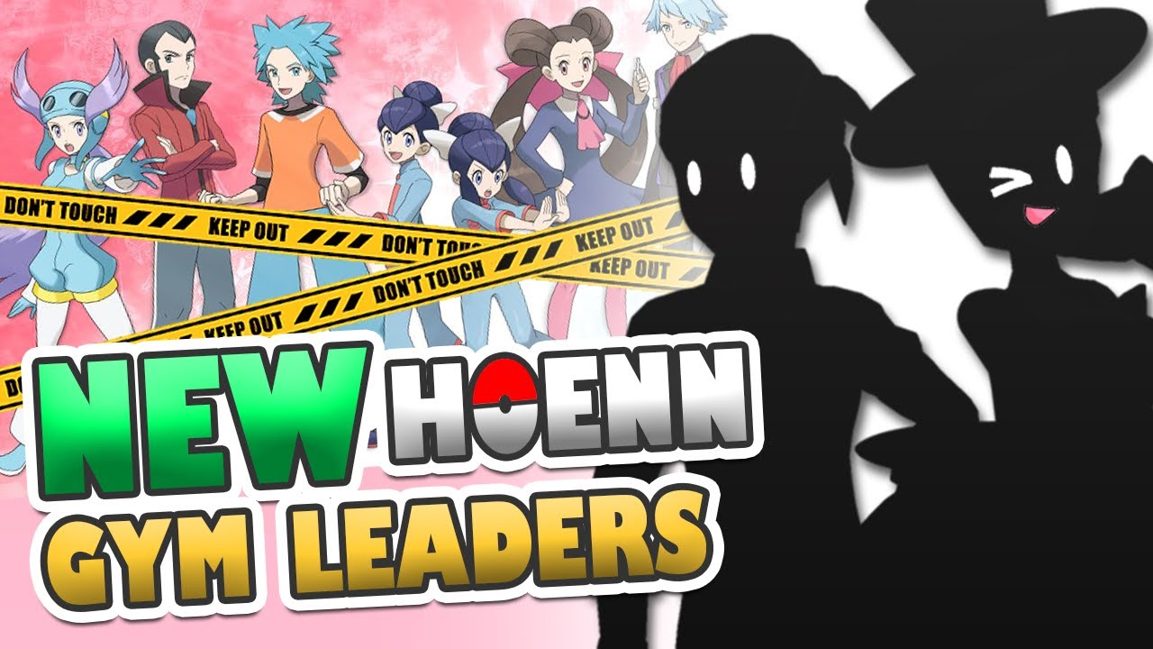 8 NEW Hoenn Gym Leaders