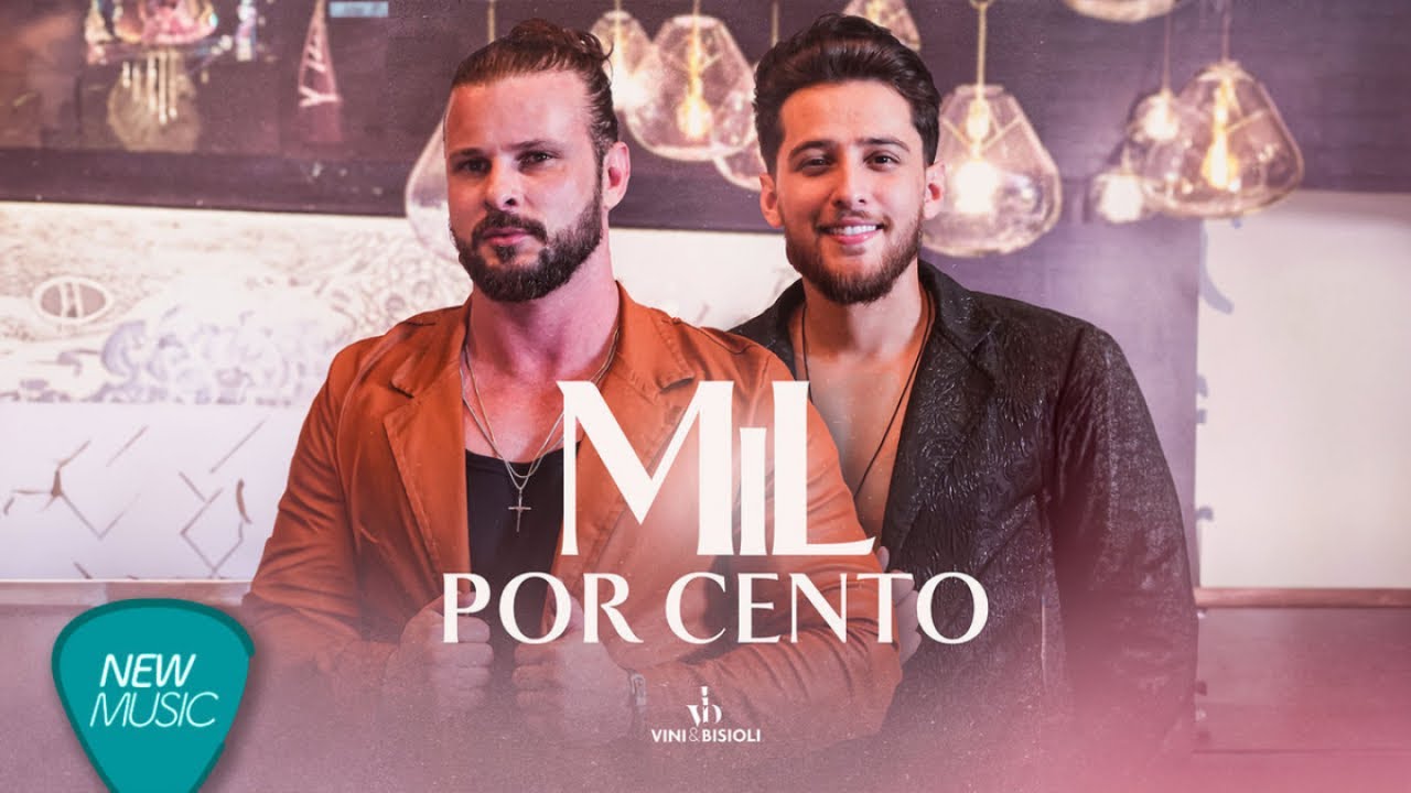 Vini e Bisioli - Mil Por Cento (Clipe Oficial)