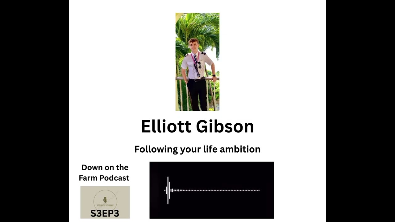 S3 EP3 Elliott Gibson following your life ambition