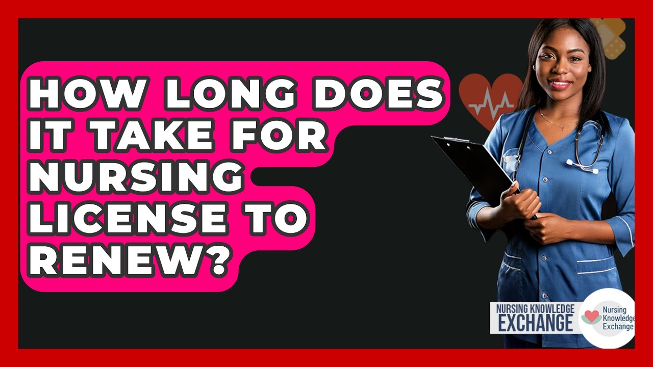 Сколько времени занимает продление лицензии медсестры? — Nursing Knowledge Exchange