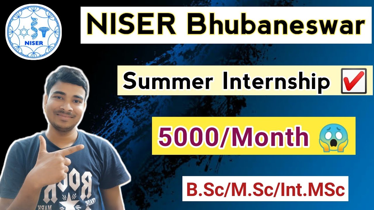 NISER Bhubaneswar Summer Research Internship 2023🔥|| Application Process || Eligibility || Stipend 😇