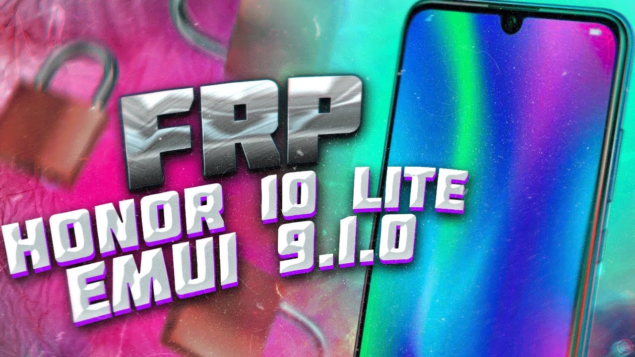 FRP! Honor 10 lite! HRY-LX1 Сброс аккаунту гугл. EMUI 9.1.0