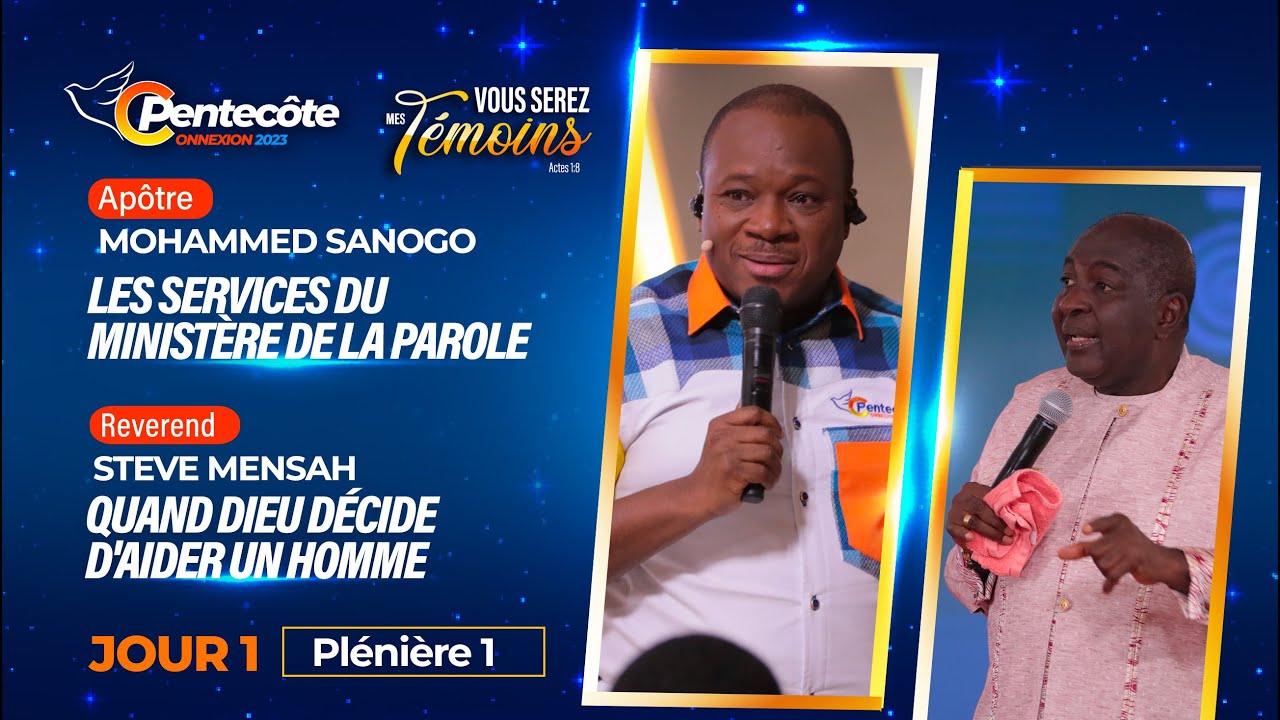 QUAND DIEU DECIDE D'AIDER UN HOMME | Rev. STEVE MENSAH | C'PENTECÔTE 2023 - PLENIERE 1 | 24/05/2023