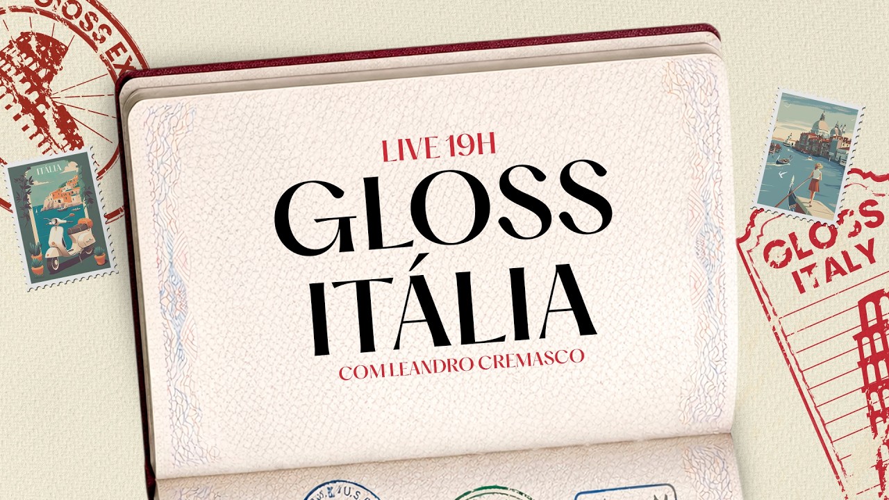 Live Segunda-feira 23 fev - 19H | Campanha Gloss Itália