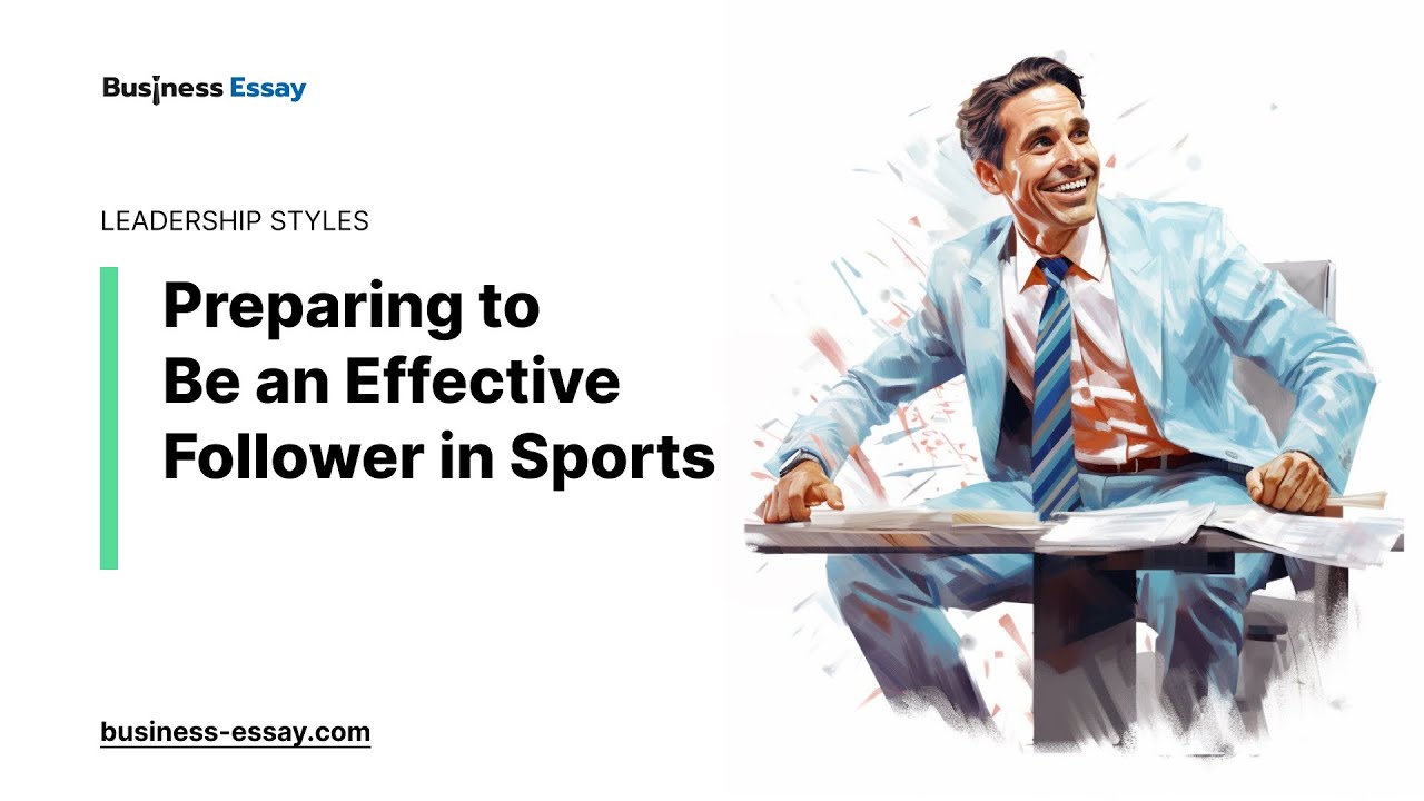 Preparing to Be an Effective Follower in Sports - Essay Example