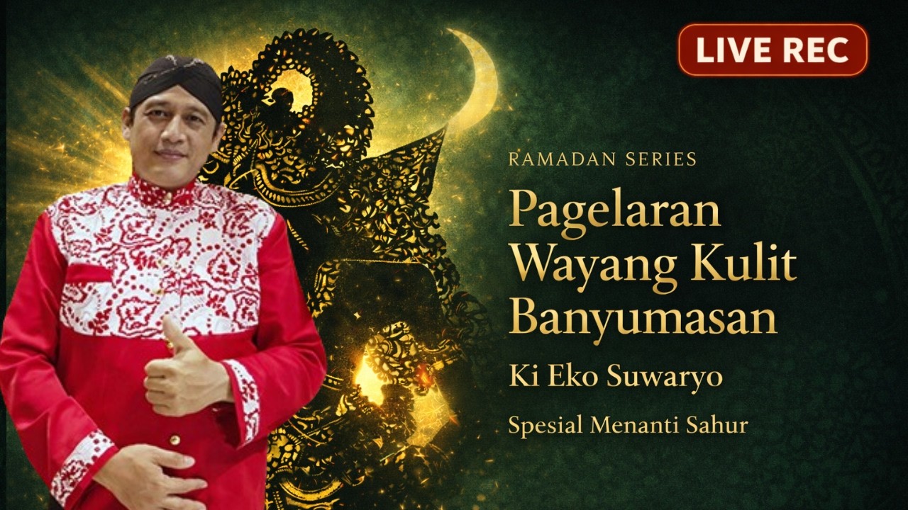 🔴 LIVE Spesial nunggu Sahur – Pagelaran Wayang Kulit Banyumasan Ki Eko Suwaryo