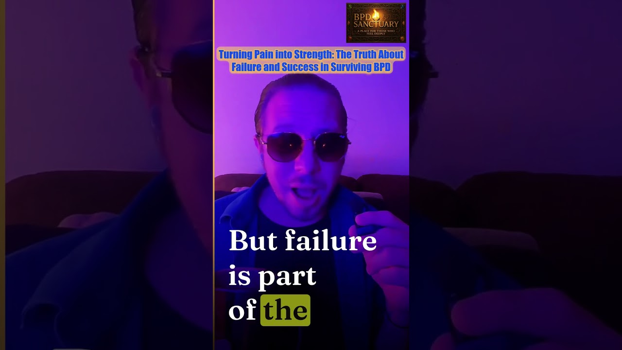 Turning Pain into Strength: The Truth About Failure and Success in Surviving BPD