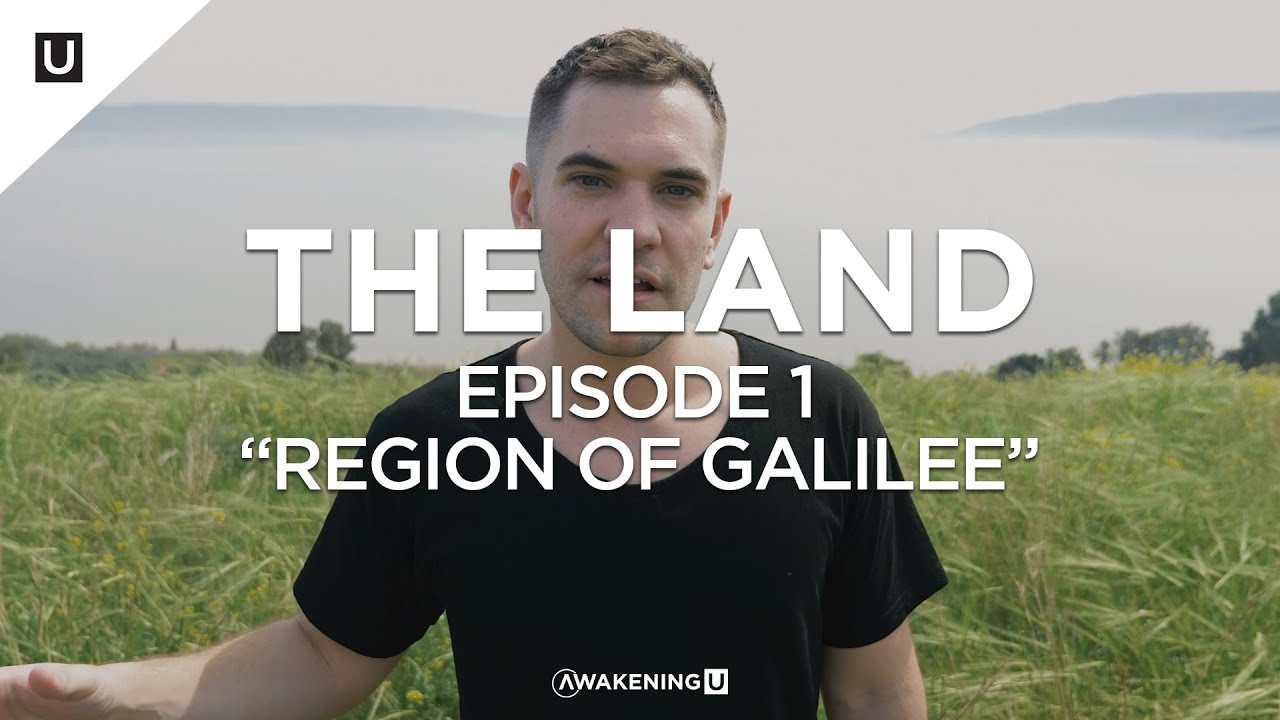 Exploring Galilee: Where Jesus Lived | The Land Ep. 1 // Awakening U