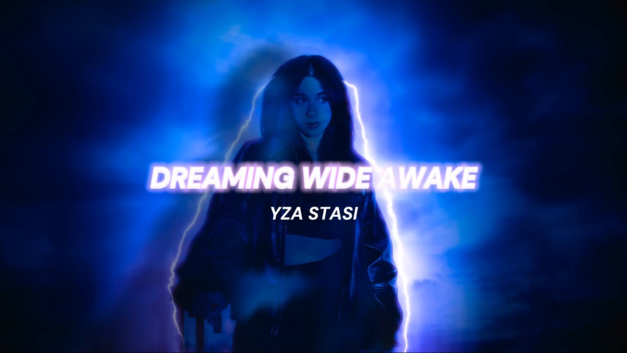 Yza Stasi - Dreaming Wide Awake (Lyric Video)