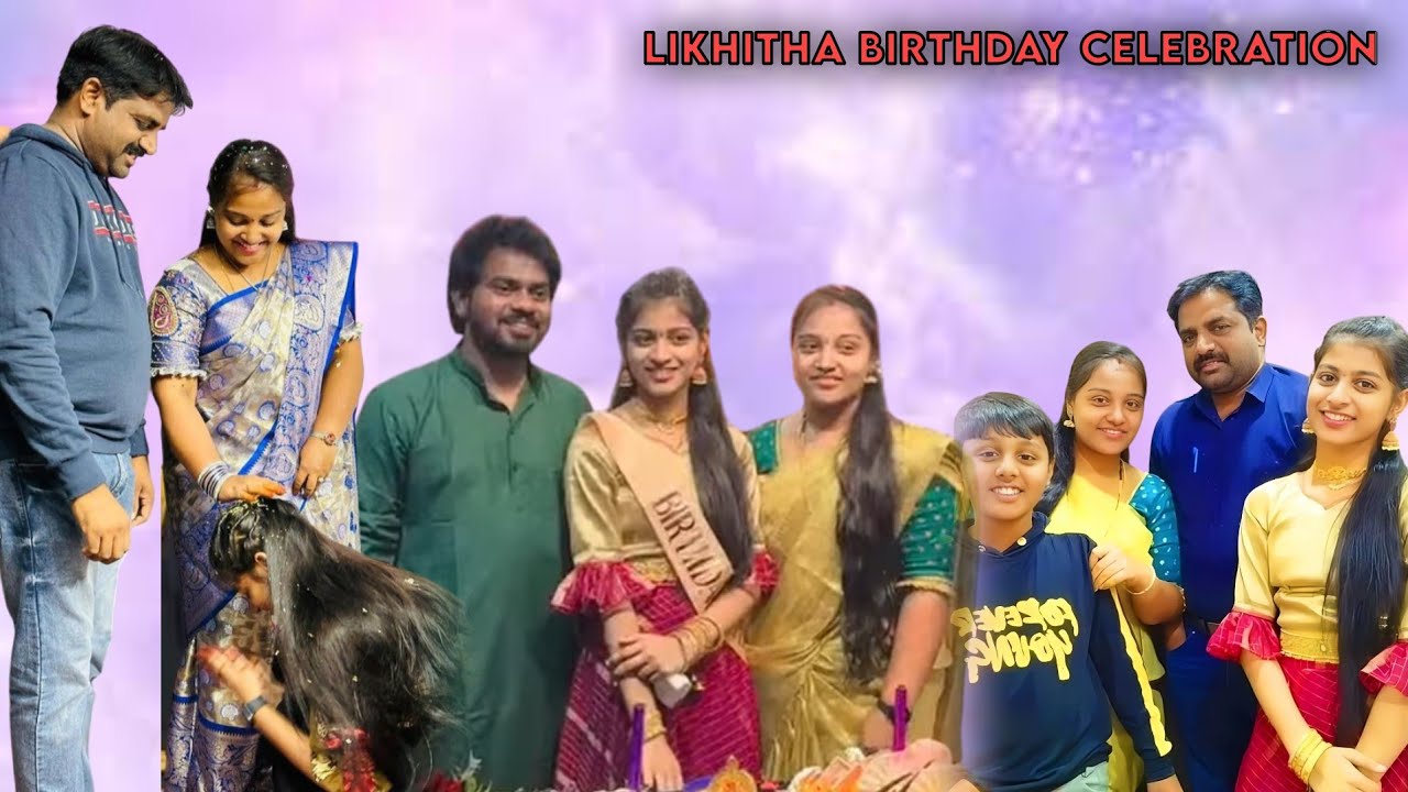 #likhitha brithday celebrations...💐🎂🥳