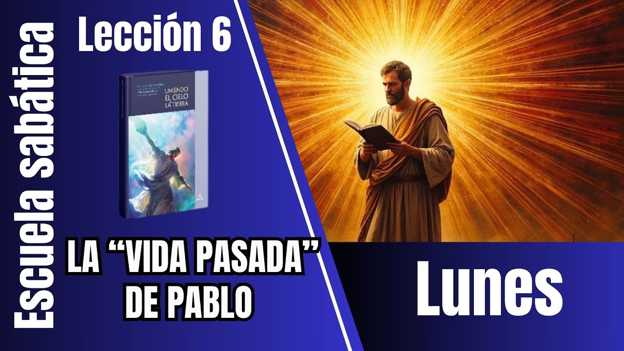 LUNES 02 DE FEB | “LA VIDA PASADA DE PABLO”  | LECCIÓN 6 | Mayordomo Eficaz 2026
