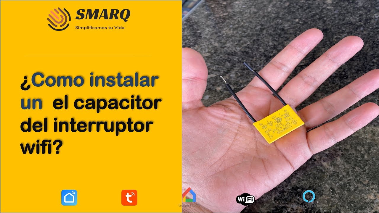 C&oacute;mo instalar el capacitor de un interruptor inteligente wifi - Smart Life
