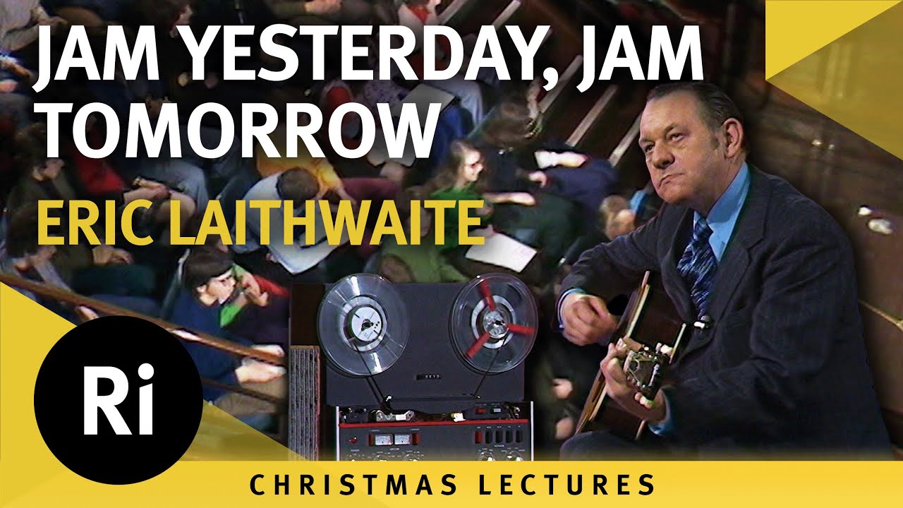 Jam Yesterday, Jam Tomorrow - Eric Laithwaite's 1974 Christmas Lectures 3/6