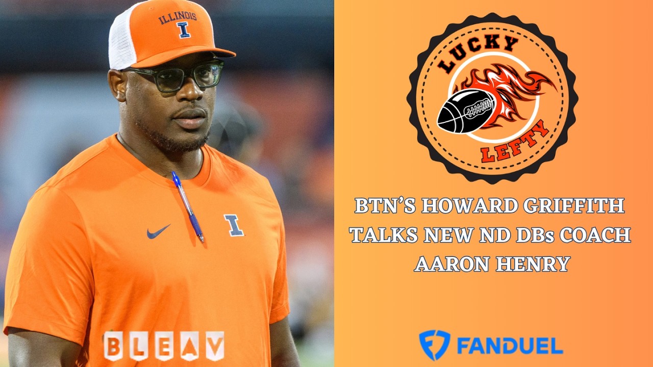 BTN's HOWARD GRIFFITH GOES IN-DEPTH ON NOTRE DAME DB COACH AARON HENRY #notredame