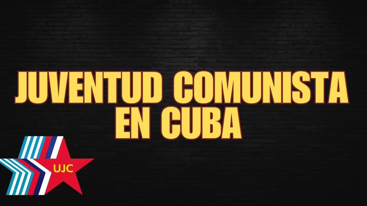 JUVENTUD COMUNISTA EN CUBA