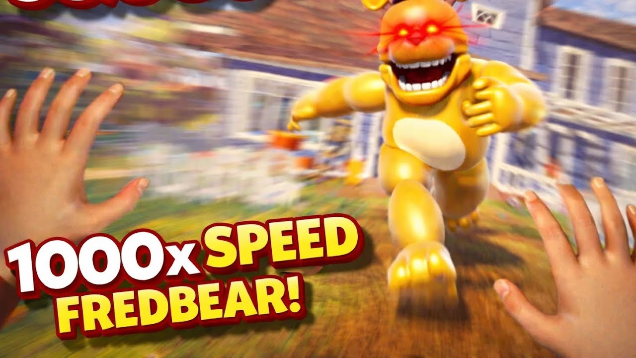 Hello Neighbor But Freadbear Is 1000× Faster…