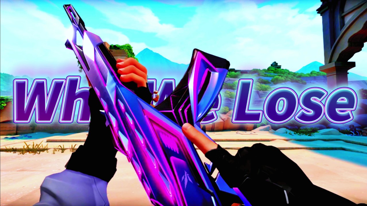 【Tonny黑月】Valorant Montage#8 ||🔥Why We Lose🔥
