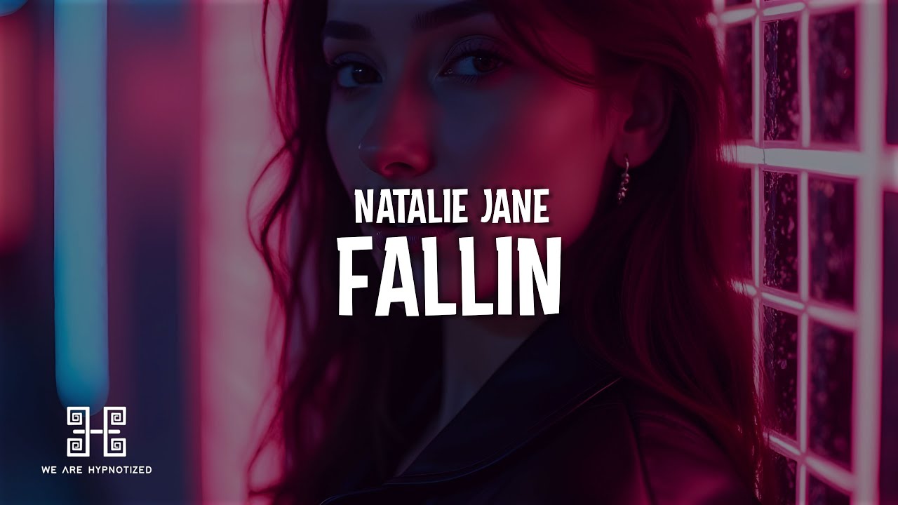 Natalie Jane - fallin (Lyrics)