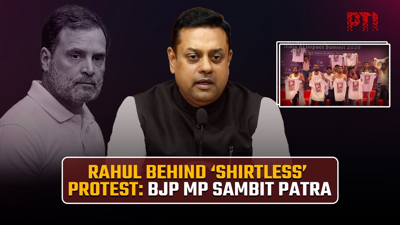 Rahul Gandhi was the architect behind 'shirtless' protest at AI Summit: BJP MP Sambit Patra