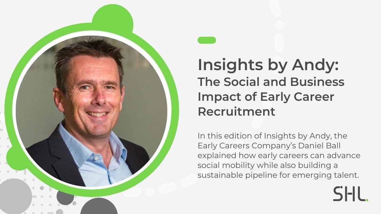 Insights by Andy: The Social and Business Impact of Early Career Recruitment