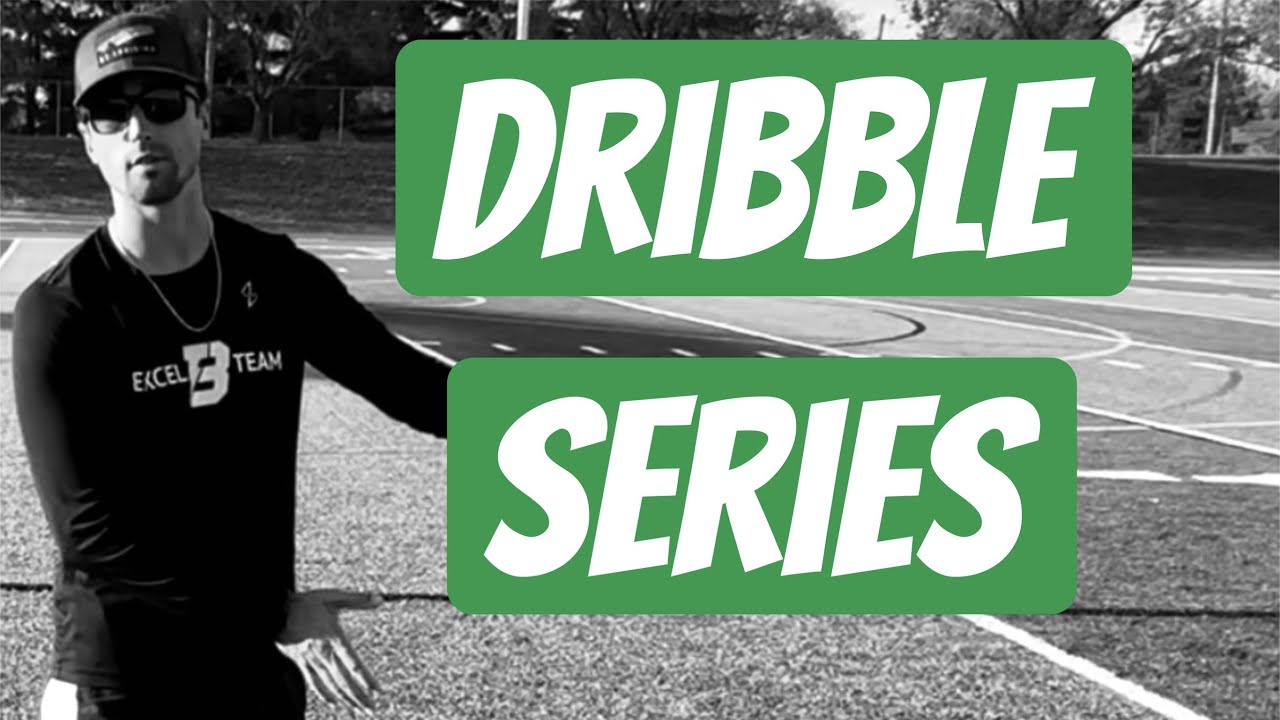 Dribble Series