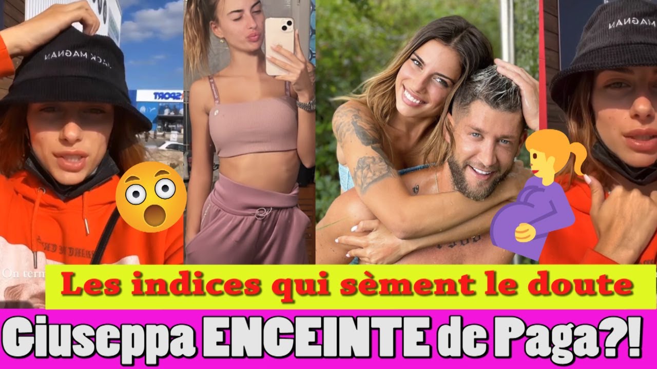 GIUSEPPA ENCEINTE DE PAGA?! PLUSIEURS INDICES CONFIRMENT UNE GROSSESSE! lmvsmonde