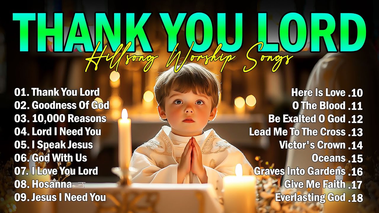 THANK YOU LORD ✝ Best Morning Worship Songs Playlist 🎶 Top 100 Christian Gospel Songs