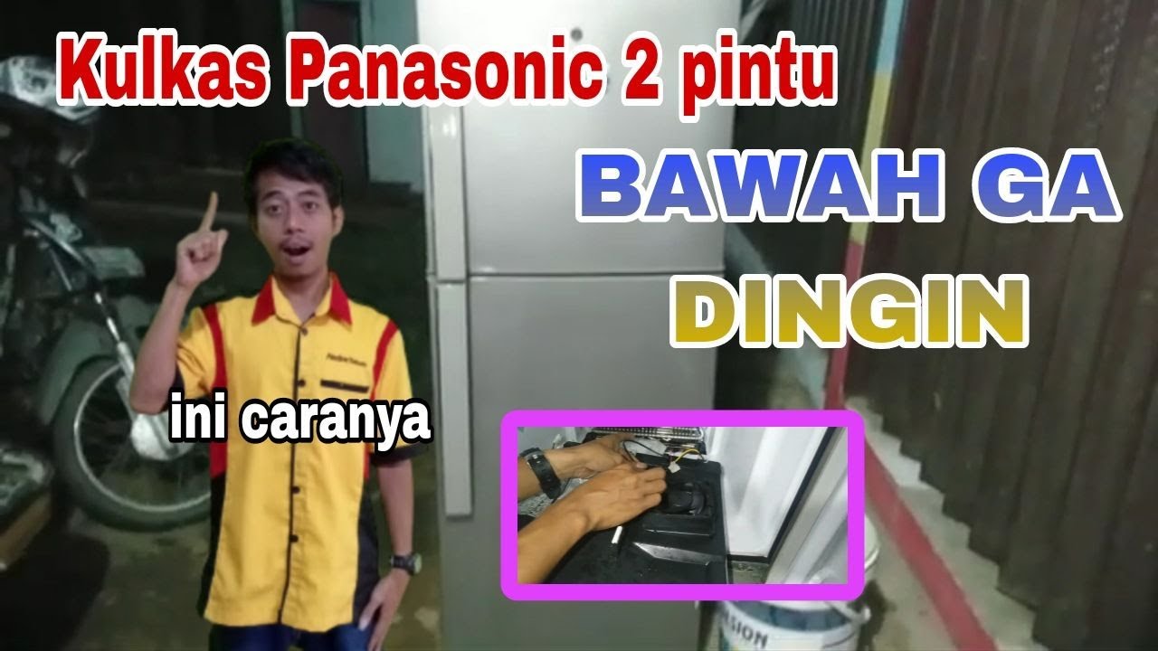 JANGAN MAU DITIPU... ATASI KULKAS PANASONIC 2 PINTU BAWAH GA DINGIN