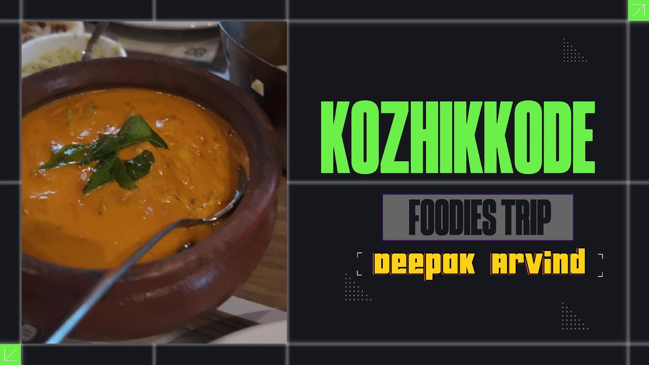 Kozhikode Foodies trip