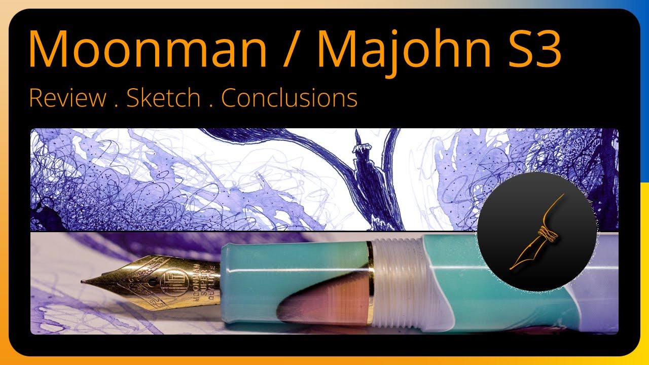 Moonman / Majohn S3 fountain pen