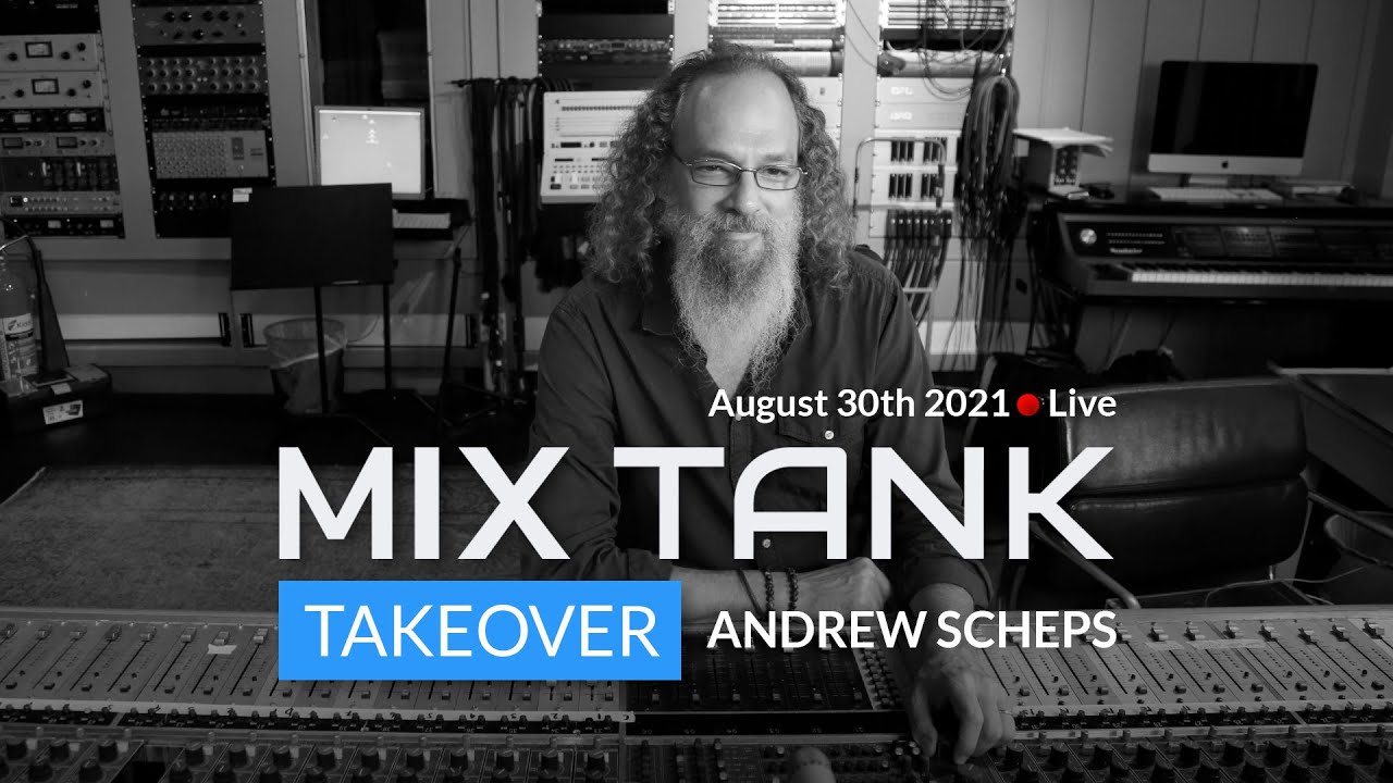 Puremix Live | Andrew Scheps Mix Tank Takeover