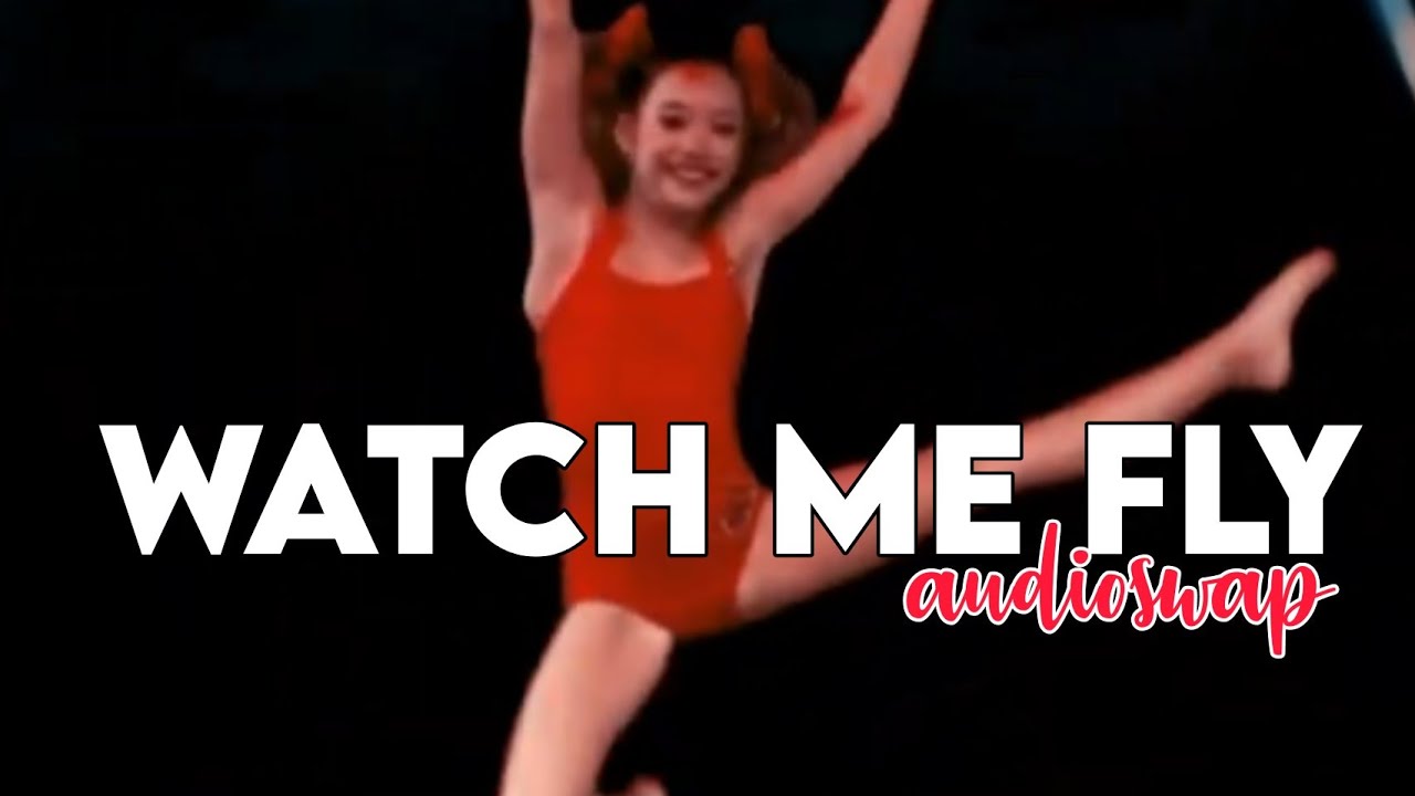 Watch Me Fly- Mackenzie Ziegler