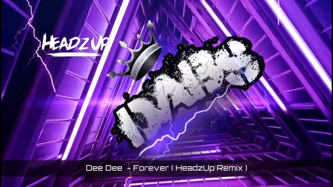 Dee Dee - Forever ( HeadzUp Remix )
