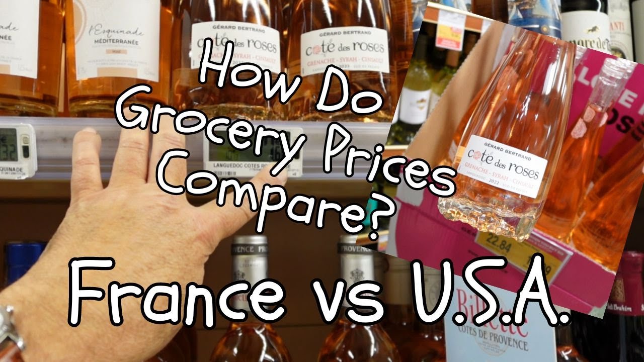How Do Grocery Prices Compare?  - France vs U.S.A.